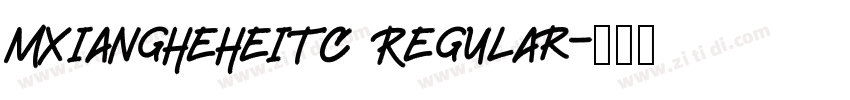 MXiangHeHeiTC Regular字体转换